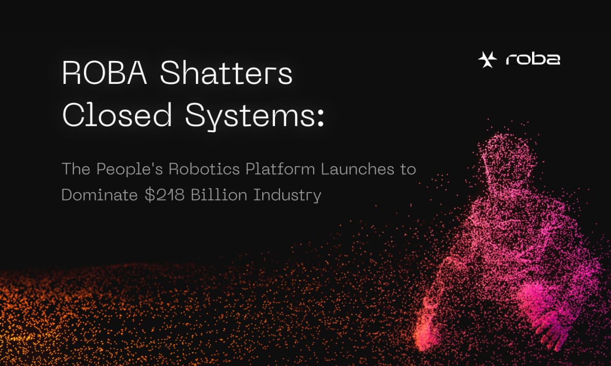 Roba Shatters Closed Systems: The People's Robotics Platform Launches To Dominate $218b Industry
